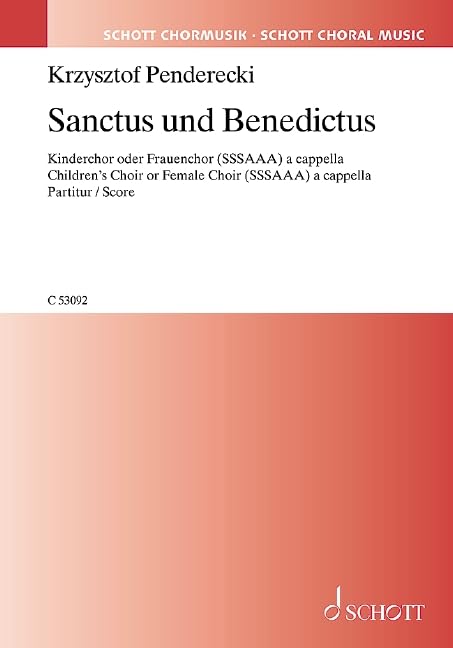 Sanctus und Benedictus: Kinder- oder Frauenchor (SSSAAA) a cappella. Chorpartitur. (Schott Chormusik) Sheet Music