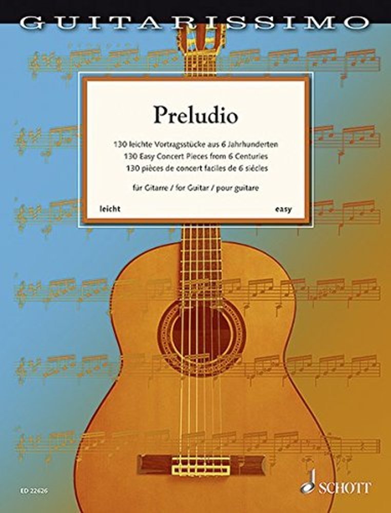 Preludio: 130 pièces de concert faciles de 6 siècles pour guitare (facile). guitar. book