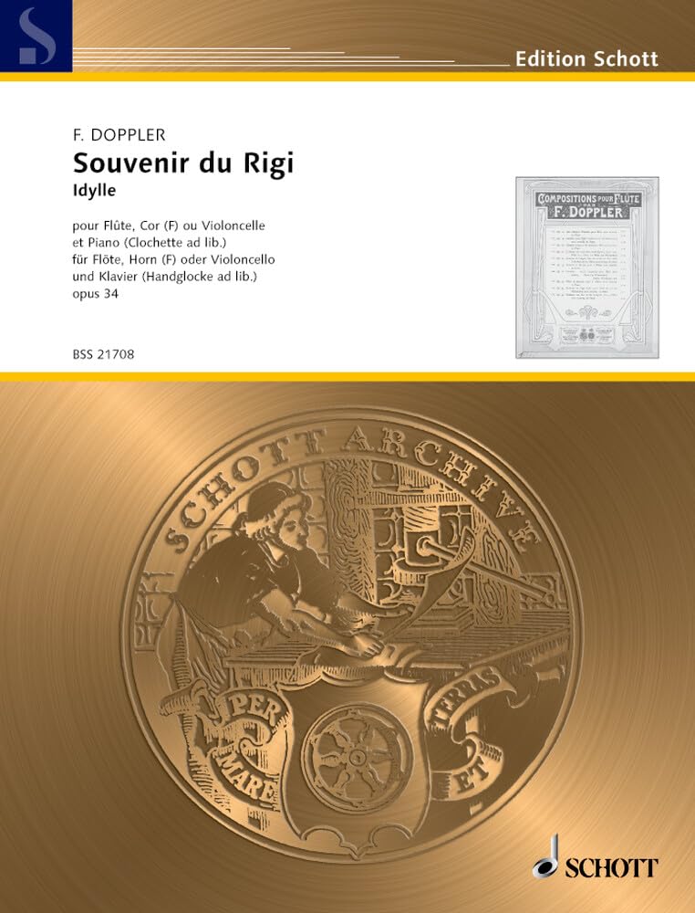 Souvenir du Rigi: Idylle. op. 34. Flöte, Horn (Violoncello) und Klavier. Partitur und Stimmen. (Schott Archive) Sheet Music