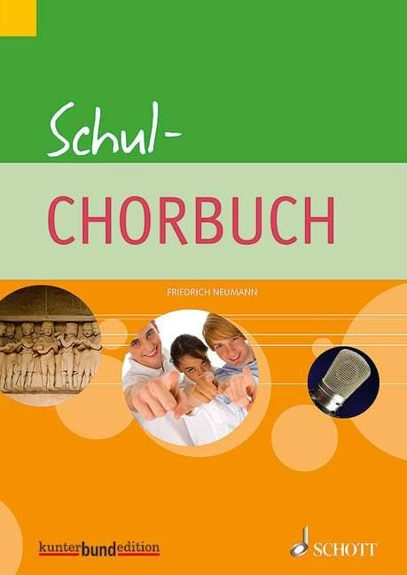 Schul-Chorbuch: für allgemeinbildende Schulen. gleich- oder dreistimmig (SSA, SAA (SAM)). Chorbuch. (Schul-Liederbuch) Sheet Music