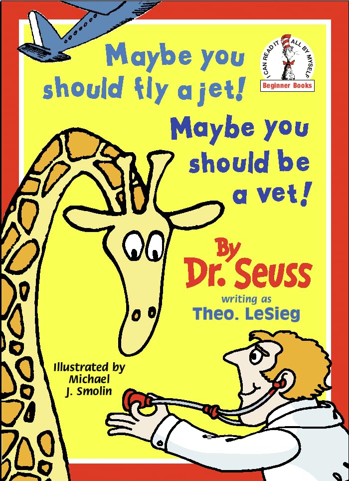 Maybe You Should Fly A Jet! Maybe You Should Be A Vet! (Beginner Series) Non-fiction