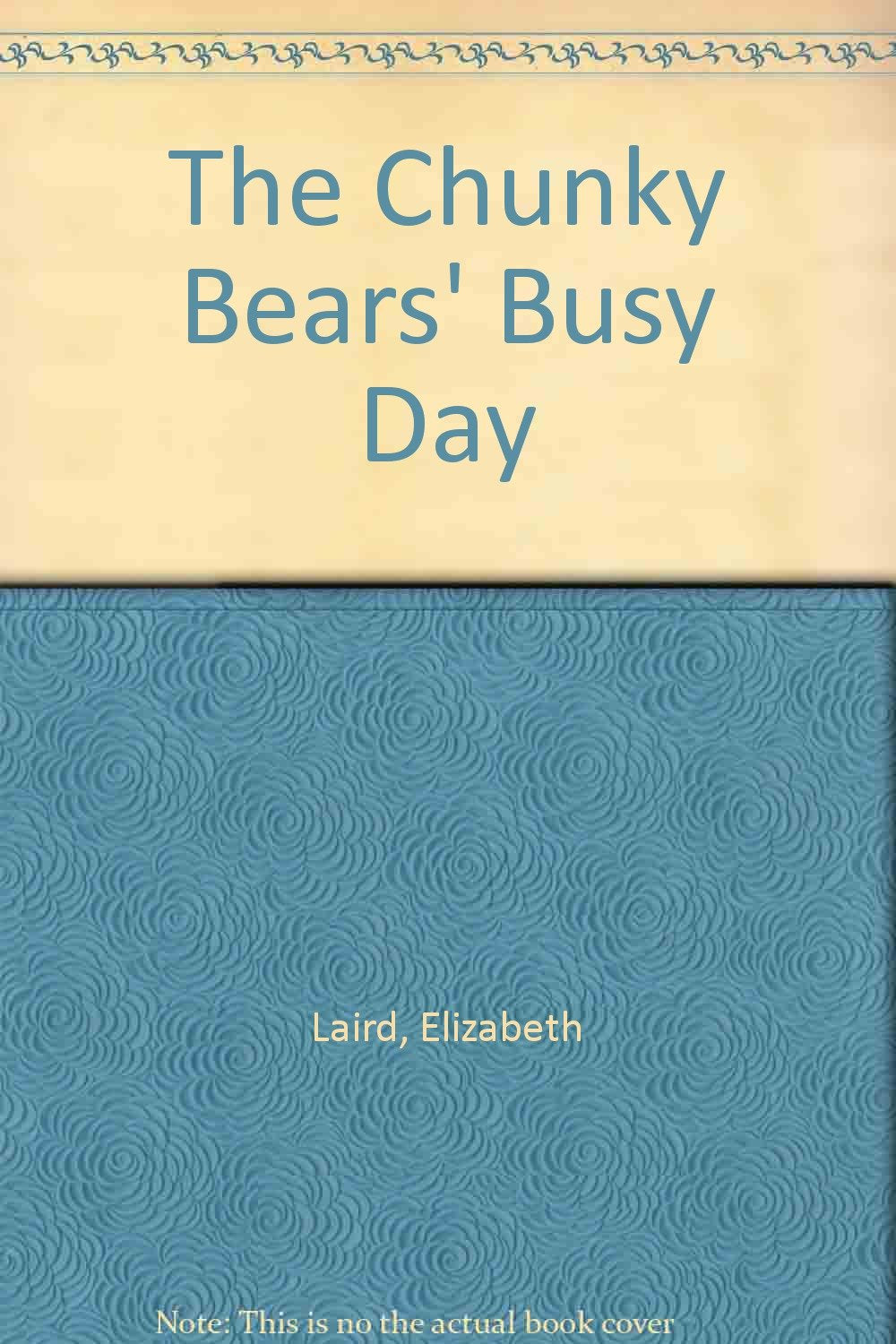 The Chunky Bears' Busy Day book