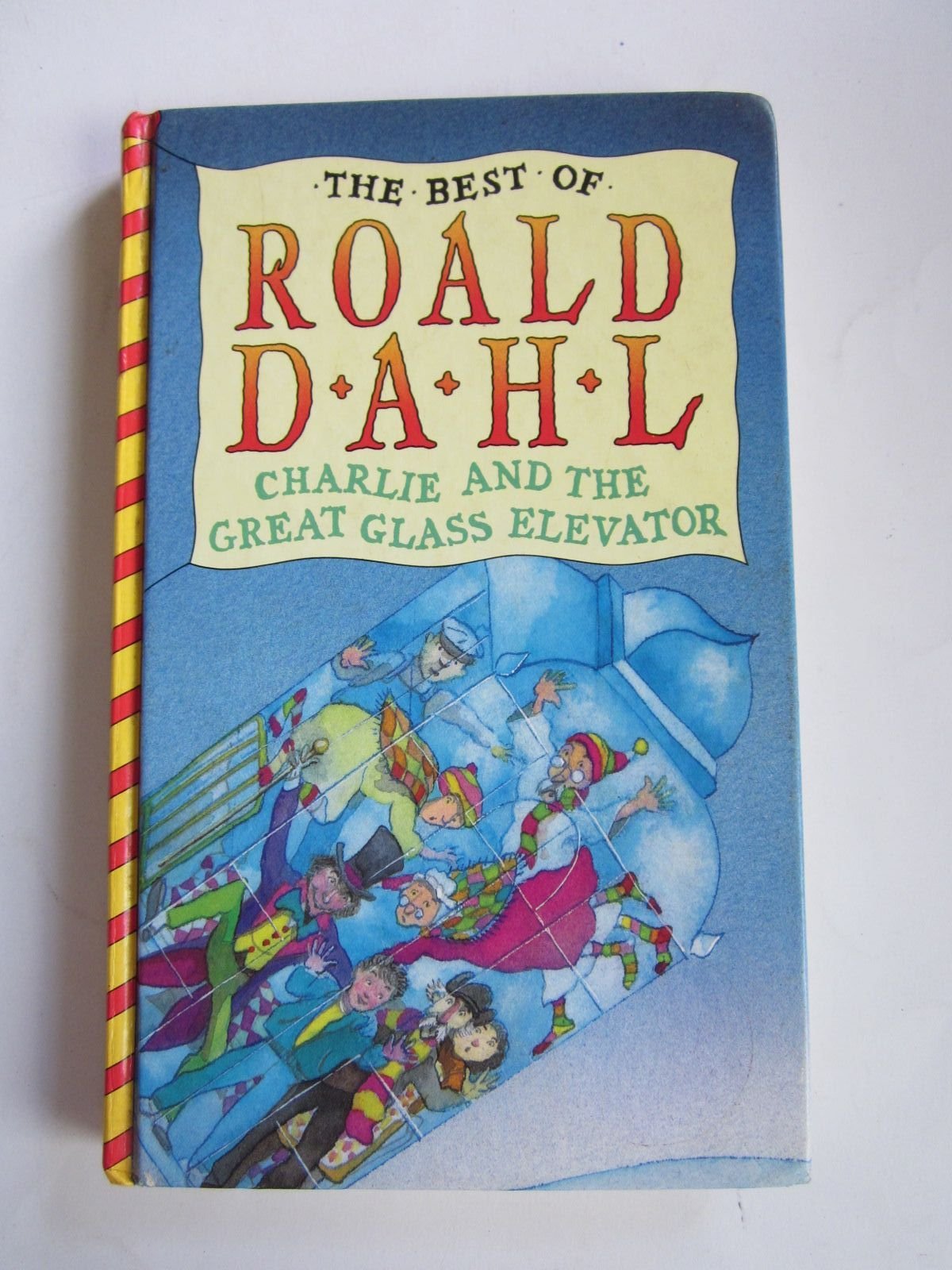 Charlie and the Great Glass Elevator (The best of Roald Dahl) Novels & Short Stories
