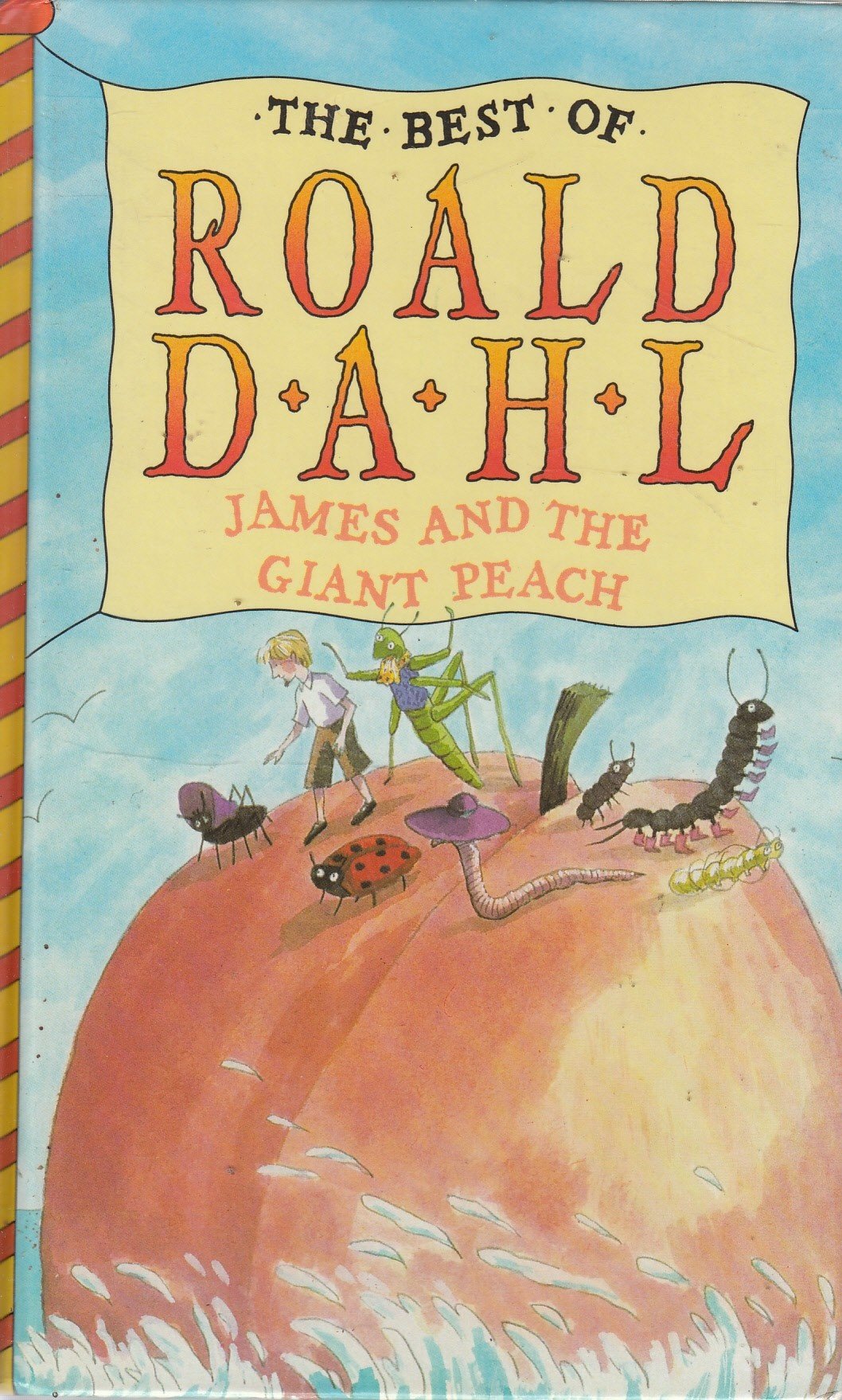 James and the Giant Peach (The best of Roald Dahl) Novels & Short Stories