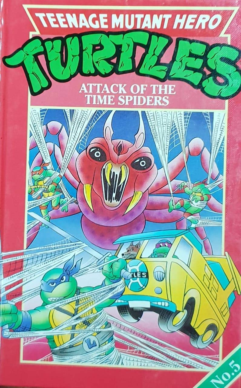 Attack of the Time Spiders (Bk. 5) (Teenage Mutant Hero Turtles) Novels & Short Stories