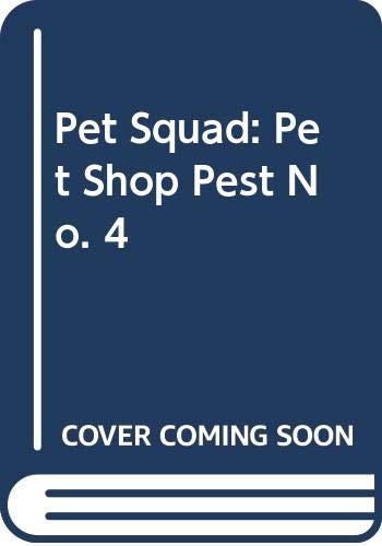 Pet Shop Pest (No. 4) (Pet Squad) Novels & Short Stories