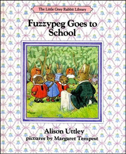 Fuzzypeg Goes to School (The Little Grey Rabbit library) Novels & Short Stories