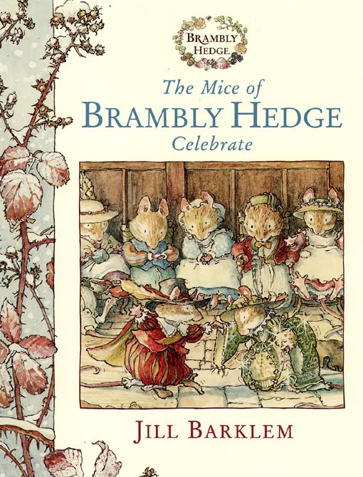 The Mice of Brambly Hedge Celebrate Novels & Short Stories