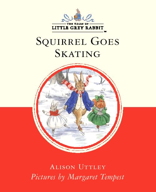 Little Grey Rabbit Classic Series Squirrel Goes Skating (Abridged Editio Novels & Short Stories