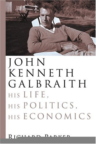 John Kenneth Galbraith Politics & Society