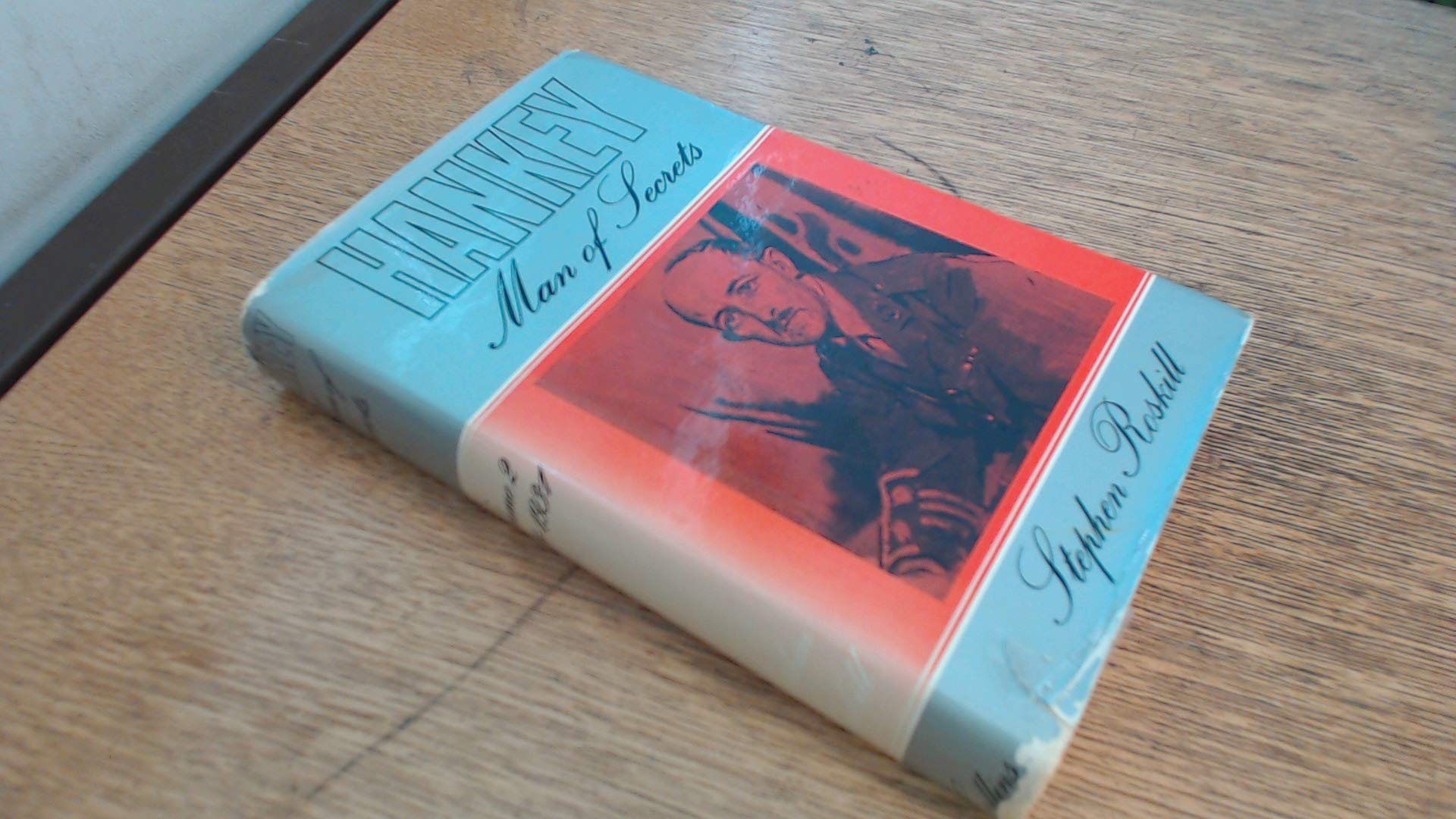 Hankey: v. 2: Man of Secrets (Hankey: Man of Secrets) Politics & History
