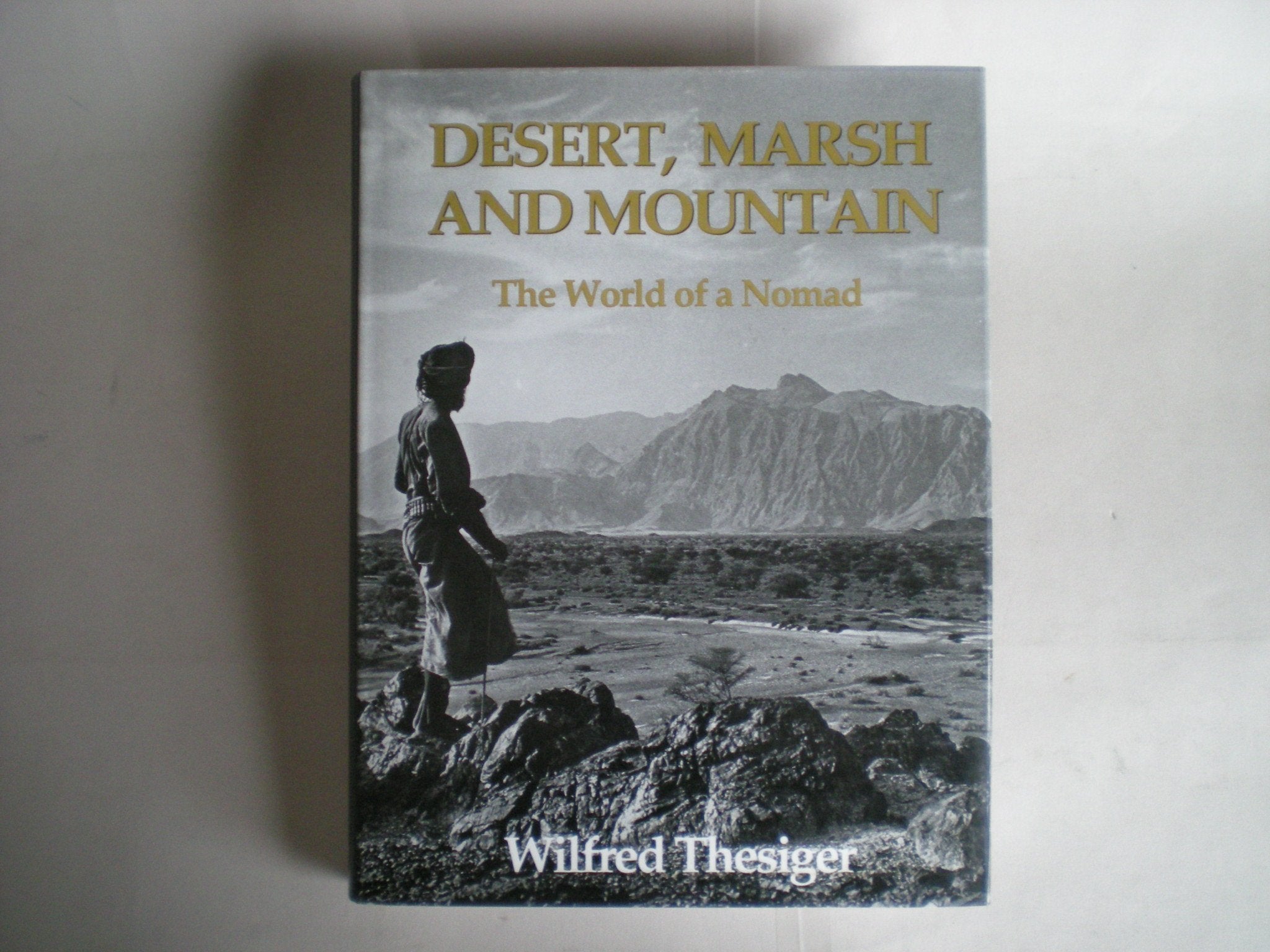 Desert, Marsh and Mountain: The World of a Nomad Memories