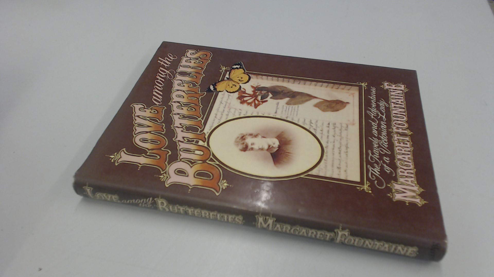 Love Among the Butterflies: The Travels and Adventures of a Victorian Lady Essays & Short Stories