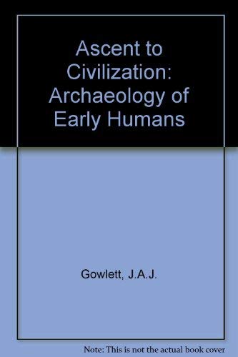 Ascent to Civilization: Archaeology of Early Humans Books