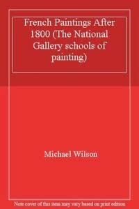 French Paintings After 1800 (The National Gallery schools of painting) book