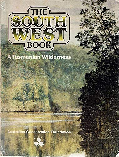 Southwest Tasmania: A Tasmanian Wilderness Books