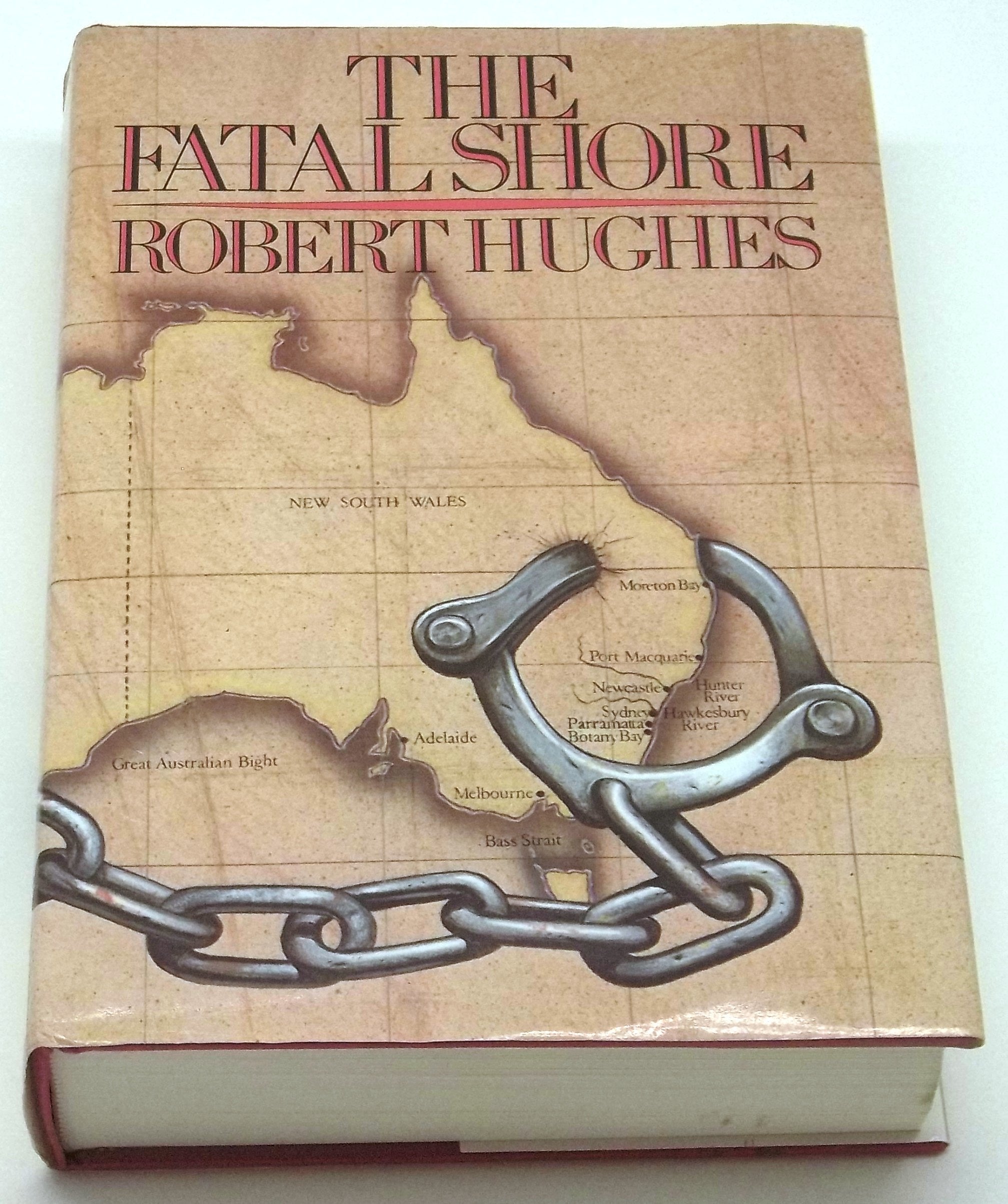 The Fatal Shore. A History of the Transportation of Convicts to Australia, 1787-1868 Law