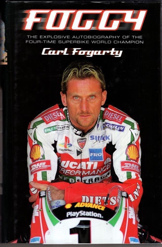 Foggy: The Explosive Autobiography of the Four-Time Superbike World Champion Sports Books
