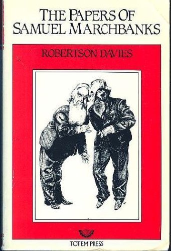 The Papers of Samuel Marchbanks by Robertson Davies Books