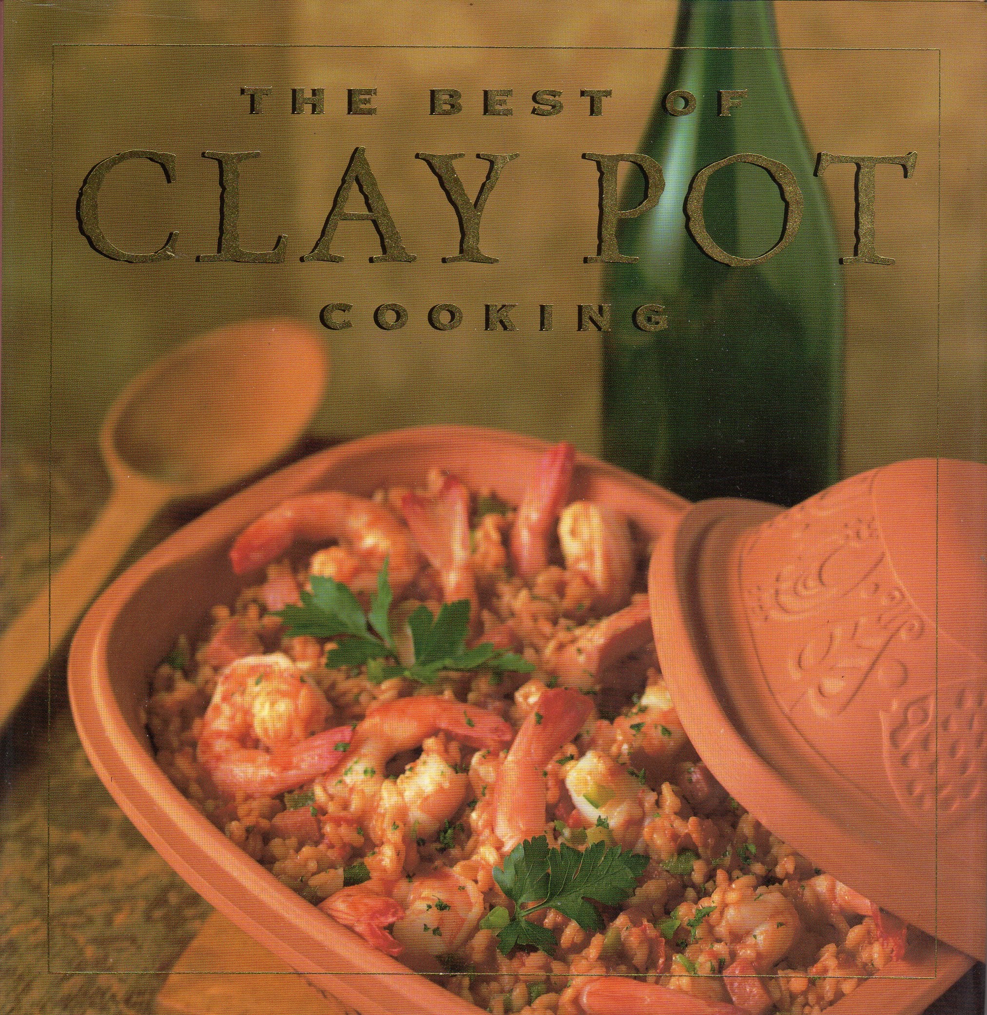 The Best of Clay Pot Cooking Leisure, Home & Garden