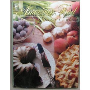 American Food: A Celebration Cooking & Enjoying