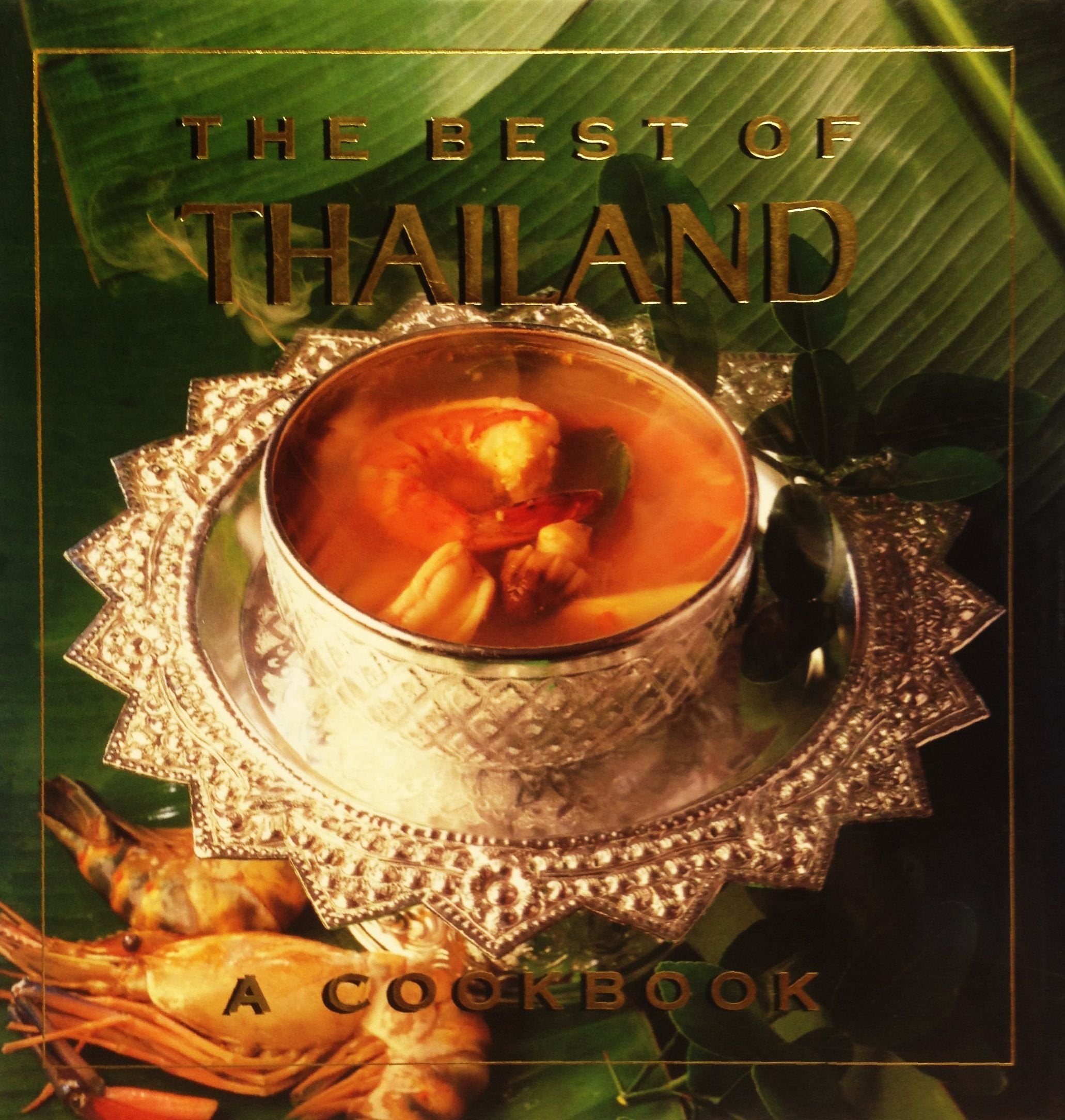 The Best of Thailand: A Cookbook Leisure, Home & Garden