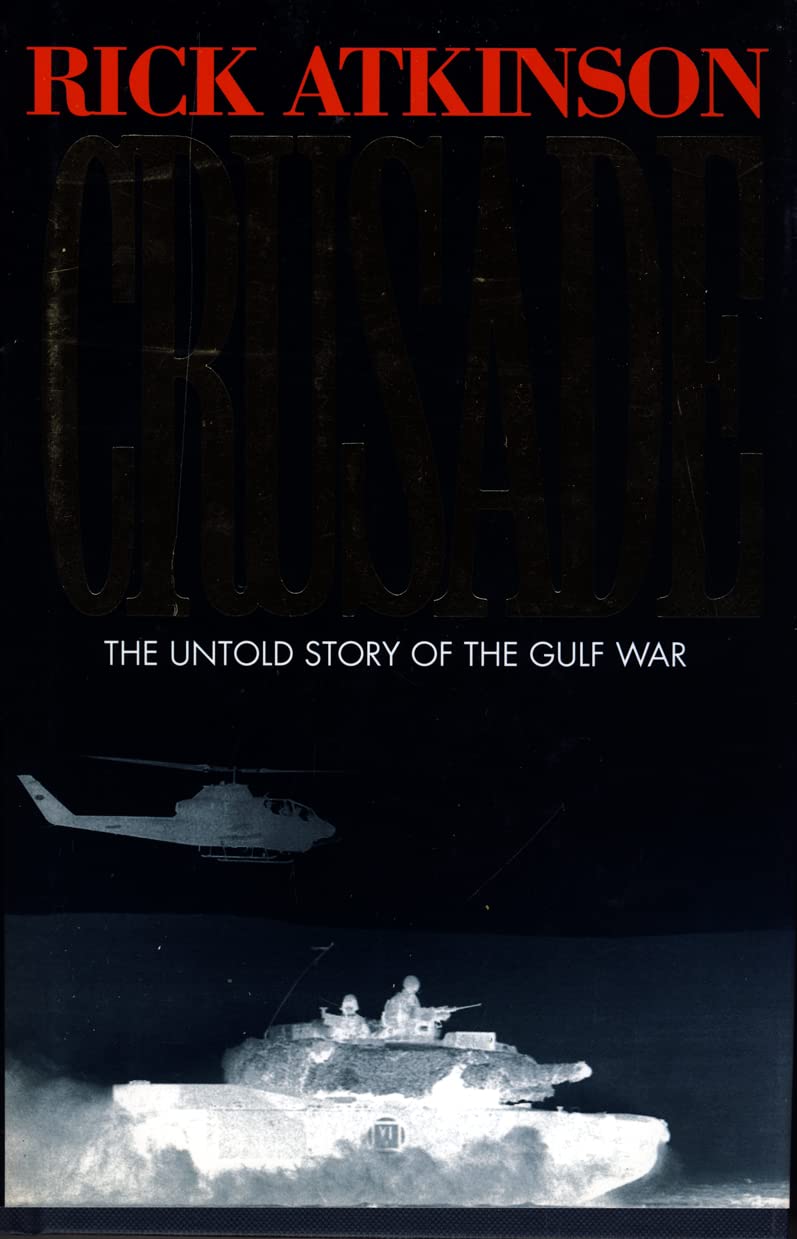 Crusade: The Untold Story of the Gulf War Social Sciences