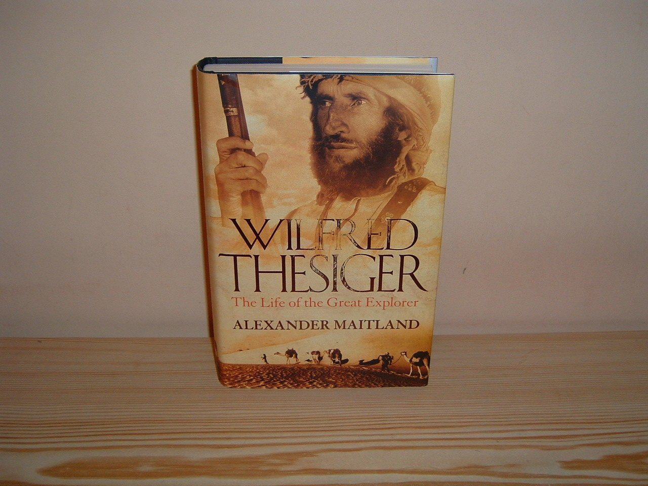 Wilfred Thesiger: The Life of the Great Explorer Politics & Society
