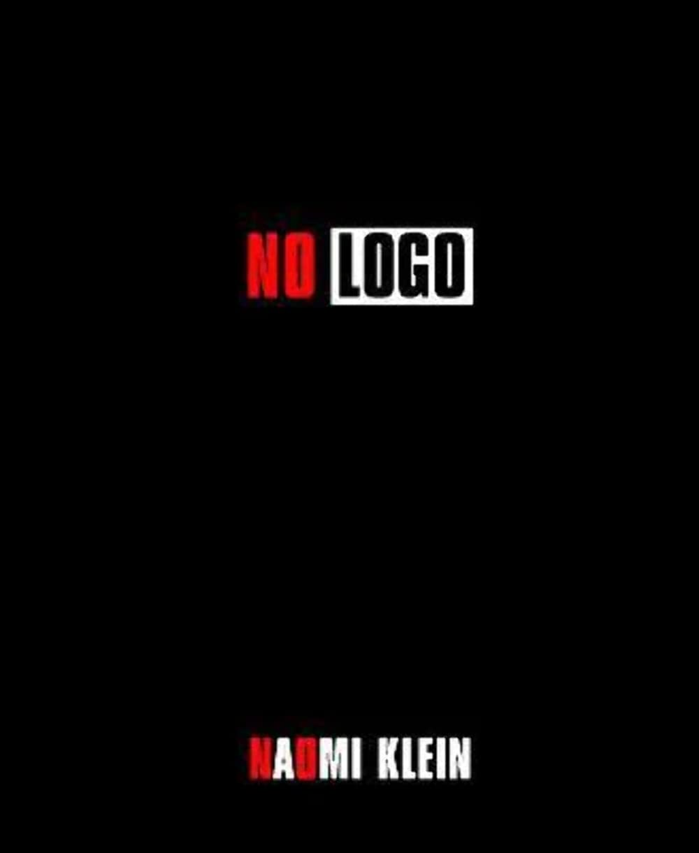 No Logo, Engl. ed.: No Space. No Choice. No Jobs. Taking Aim at the Brand Bullies Law