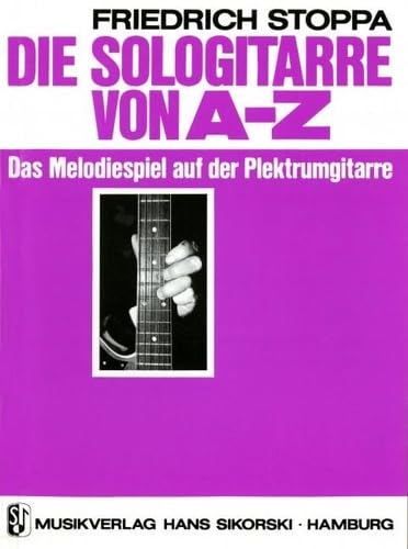 Die Sologitarre von A-Z: Das Melodiespiel auf der Plektrumgitarre. guitar. Sheet Music