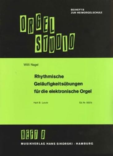 Rhythmische Geläufigkeitsübungen für die elektronische Orgel: Heft B: Leicht. electric organ. Sheet Music