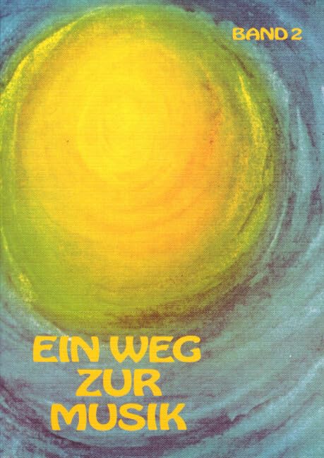 Ein Weg zur Musik: Bd 2 (Schülerband) Books