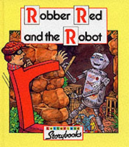Robber Red and the Robot (Letterland Storybooks) book