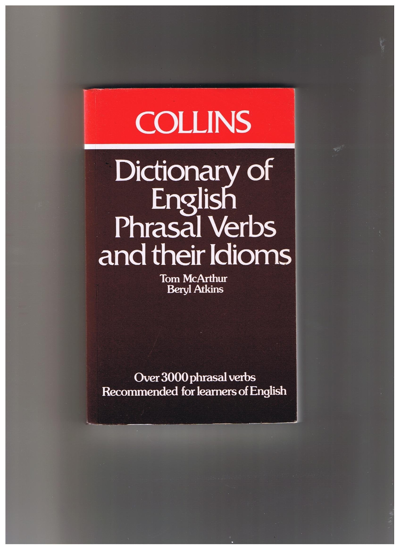 Dictionary of English Phrasal Verbs and Their Idioms Education & Training