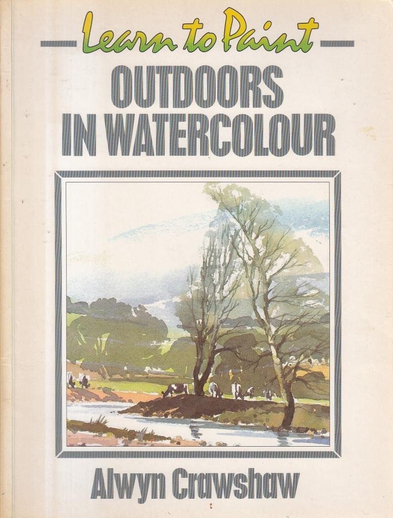 Learn to Paint Outdoors in Watercolour (Collins Learn to Paint) Film, Art & Culture