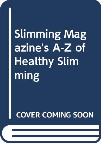 "Slimming Magazine's" A-Z of Healthy Slimming Books