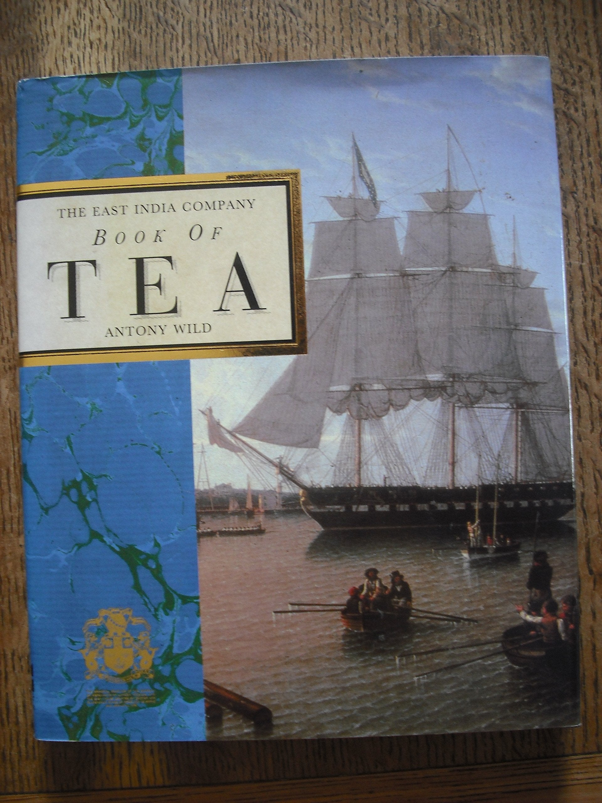 The East India Company Book of Tea Leisure, Home & Garden
