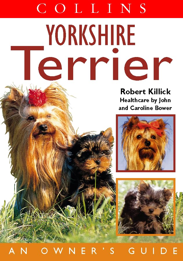 Yorkshire Terrier: An Owner's Guide (Collins Dog Owner's Guides) Pets