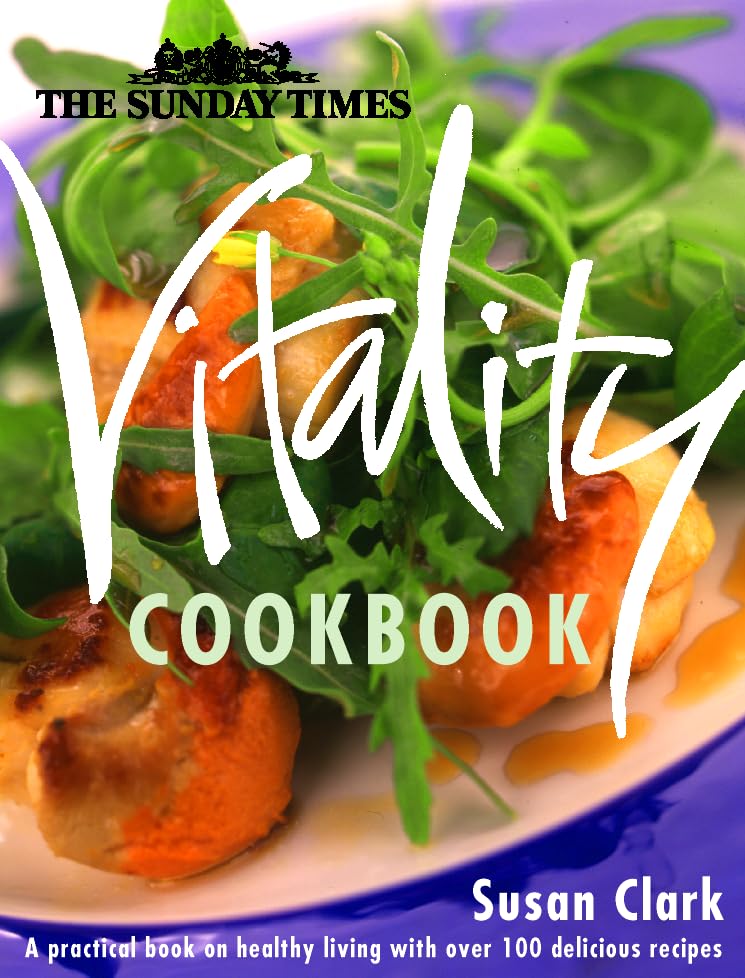 The Sunday Times Vitality Cookbook Leisure, Home & Garden