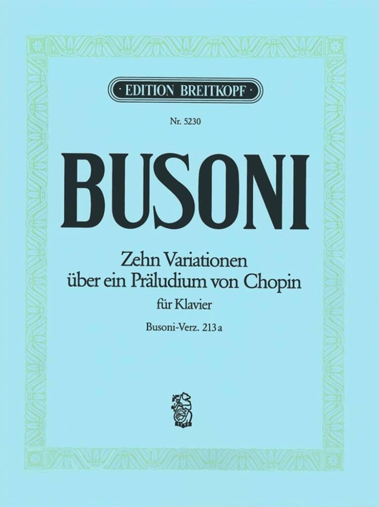 10 Variationen über ein Präludium von Chopin Busoni-Verz. 213a aus der Klavierübung Teil V (EB 5230) Sheet Music