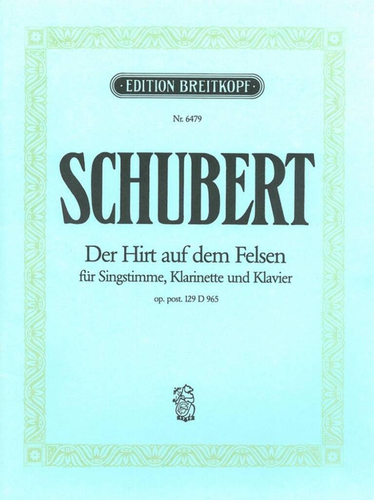 Der Hirt auf dem Felsen D 965 für hohe Stimme, Klarinette und Klavier - Wenn auf dem höchsten Fels ich steh (EB 6479) Sheet Music