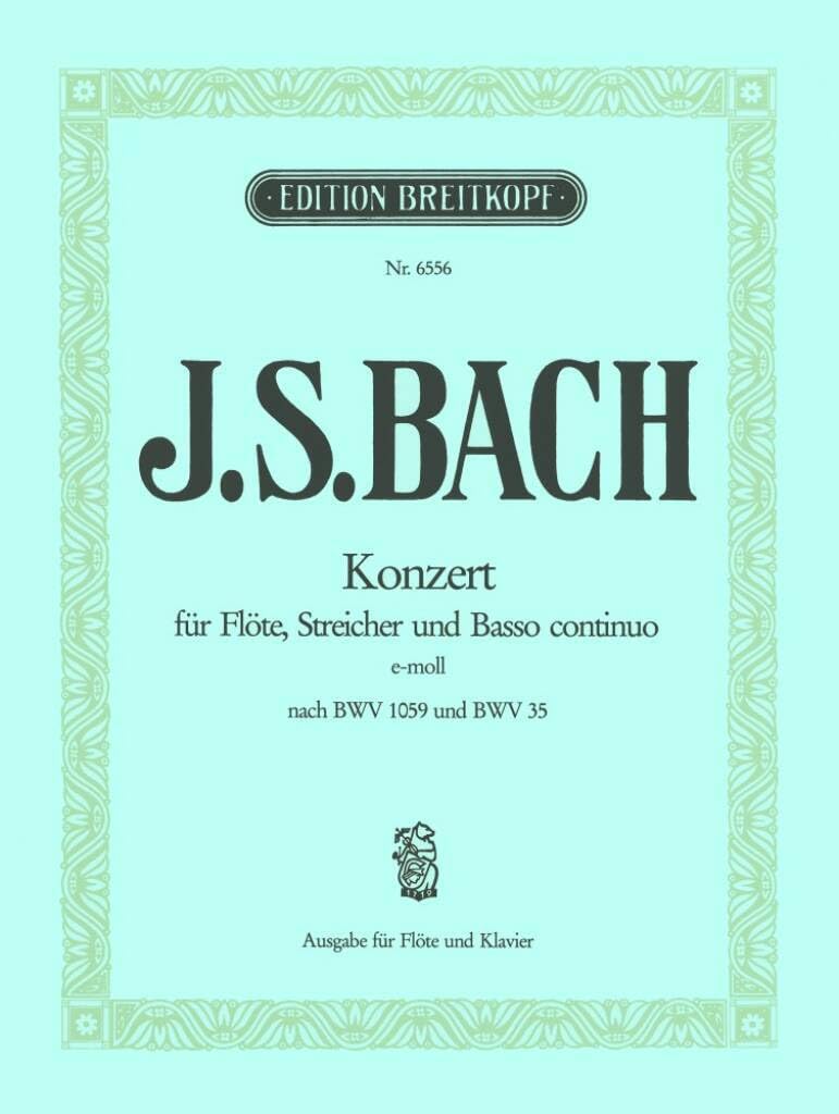 Flötenkonzert e-moll rekonstruiert nach BWV 35 und BWV 1059 - Ausgabe für Flöte und Klavier (EB 6556) Sheet Music