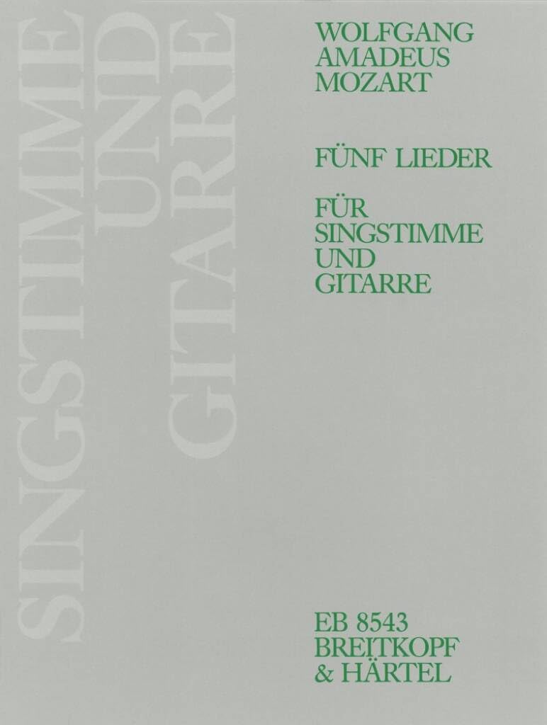 5 Lieder KV 523, 519, 596, 391, 476 - Bearbeitung für Singstimme und Gitarre (EB 8543) Sheet Music