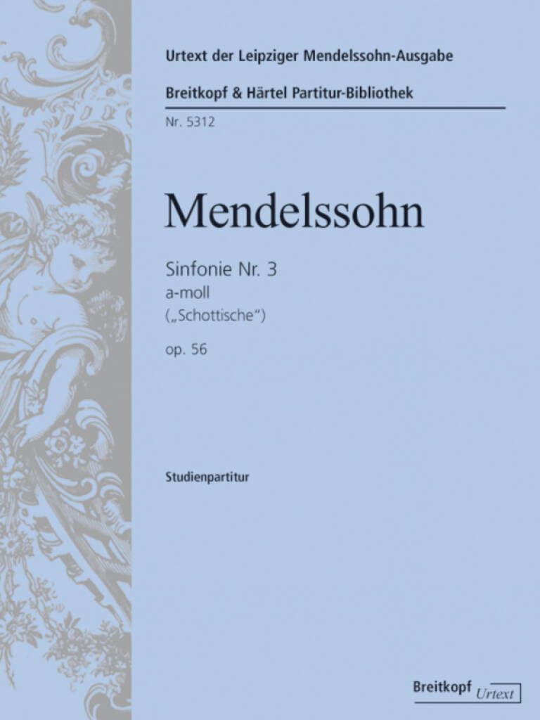 Symphonie Nr. 3 a-moll MWV N 18 (op. 56) 'Schottische' - Urtext nach der Leipziger Mendelssohn-Gesamtausgabe - Studienpartitur (PB 5312) Arts & Music