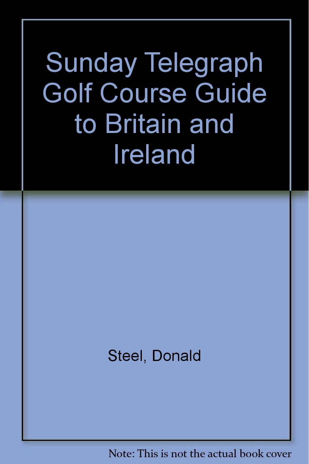 "Sunday Telegraph" Golf Course Guide to Britain and Ireland Leisure & Fun