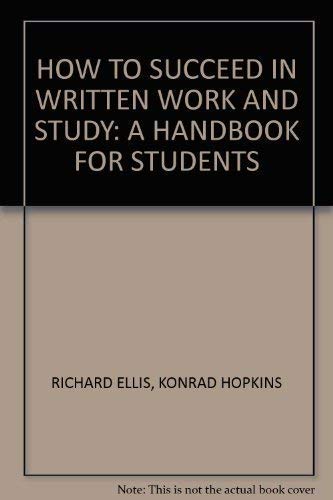 How to Succeed in Written Work and Study: A Handbook for Students Reference Books