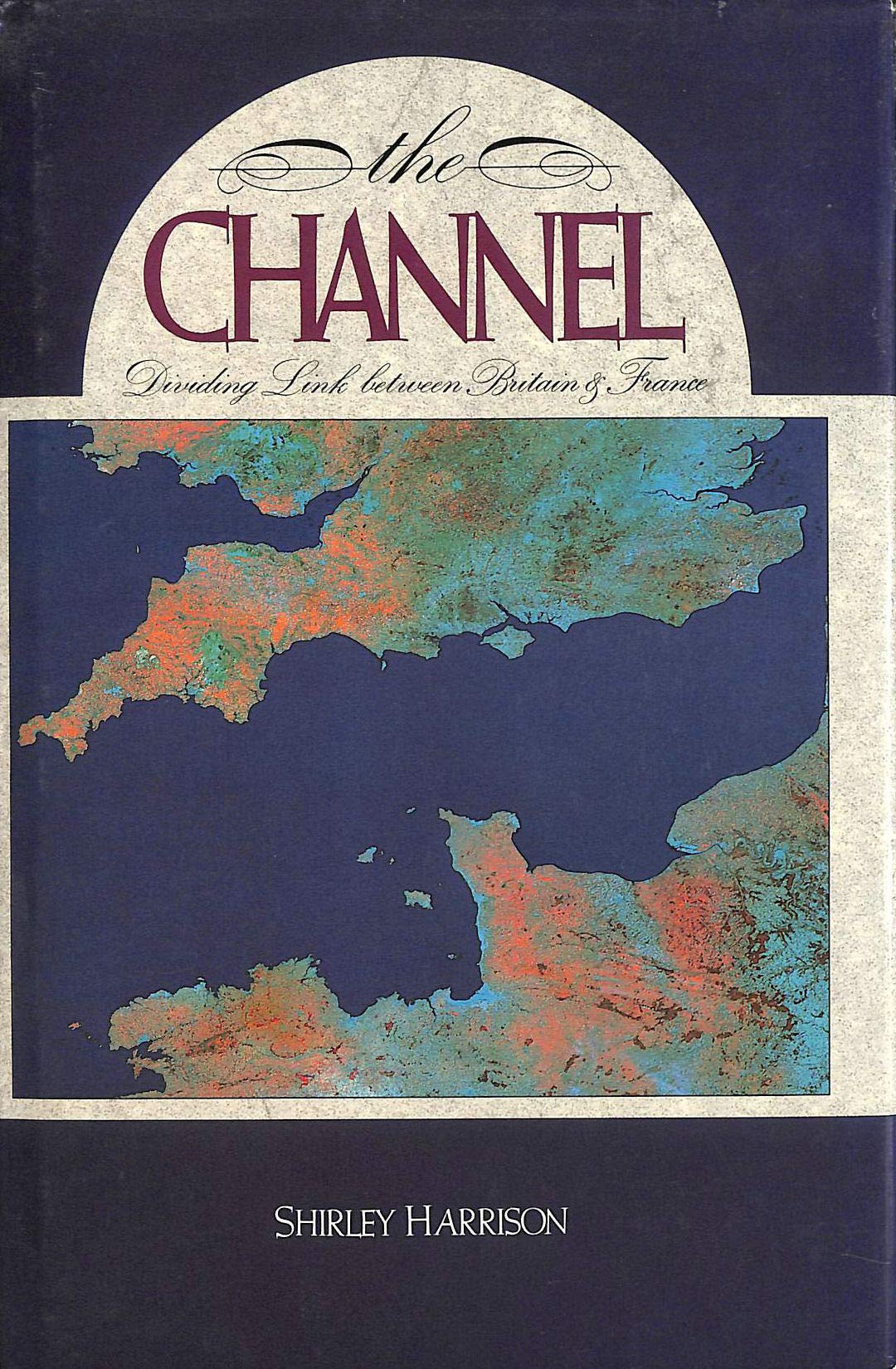 Channel Dividing Link Between Britain and France book