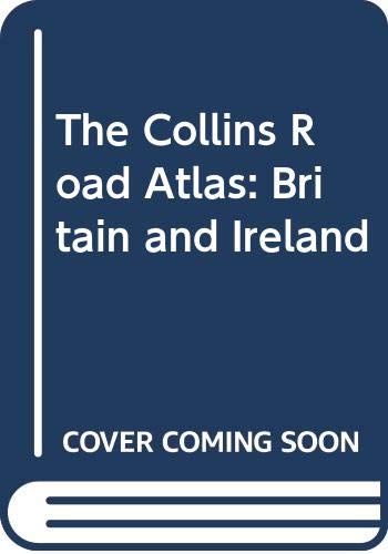 Britain and Ireland (The Collins Road Atlas) Leisure, Home & Garden