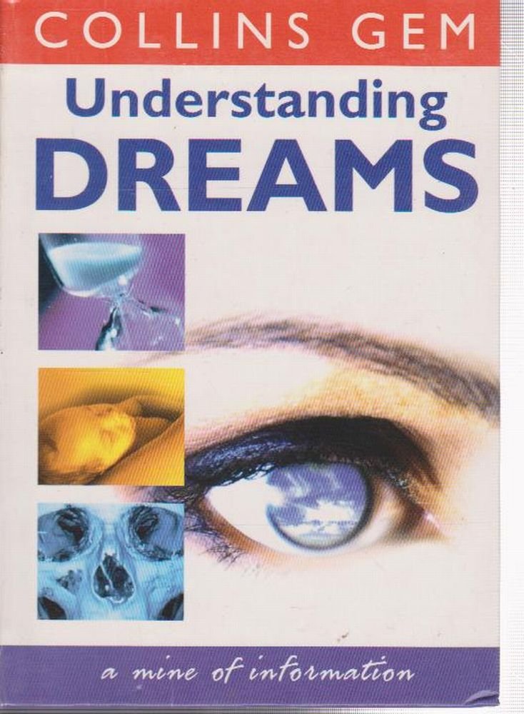 Understanding Dreams: A mine of information (Collins GEM) Learning & Reference