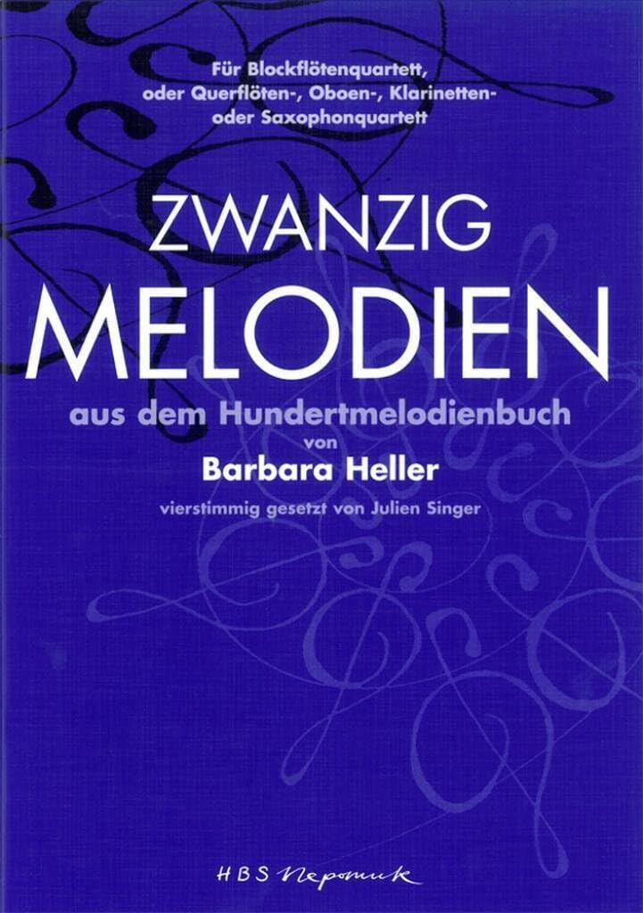 Zwanzig Melodien aus dem Hundertmelodienbuch, für Blockflötenquartett oder Querflöten-, Oboen-, Klarinetten- oder Saxohonquartett Sheet Music